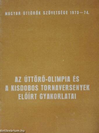 Az Úttörő-olimpia és a kisdobos tornaversenyek előírt gyakorlatai