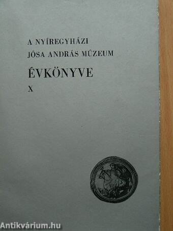 A Nyíregyházi Jósa András Múzeum évkönyve X.