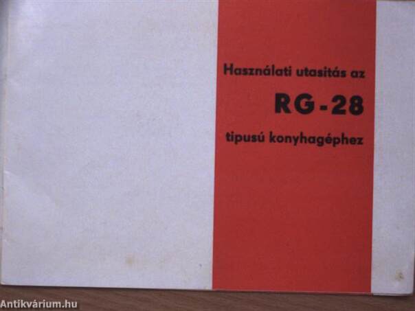 Használati utasítás RG-28 típusú konyhagéphez