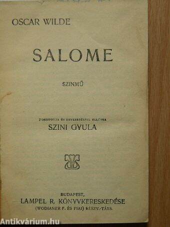 Salome/Lady Windermere legyezője/Arden Enoch/Vázlatok/Angol költőkből/Miss Semaphore megifjodásának csodás története