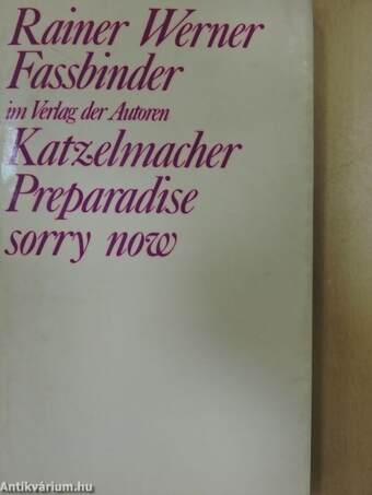 Katzelmacher/Preparadise sorry now