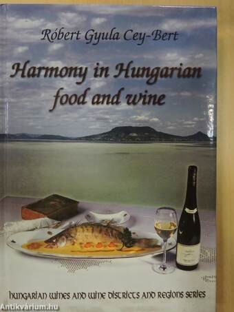 Harmony in Hungarian food and wine