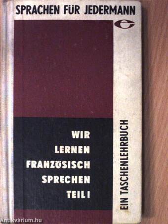 Wir lernen Französisch sprechen I.