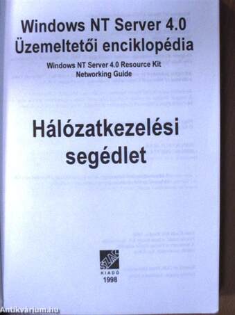 Windows NT Server 4.0 Üzemeltetői enciklopédia - Hálózatkezelési segédlet - CD-vel