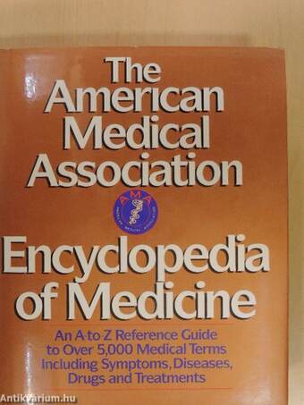 The American Medical Association encyclopedia of Medicine