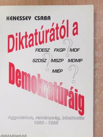 Diktatúrától a demokratúráig (dedikált példány)