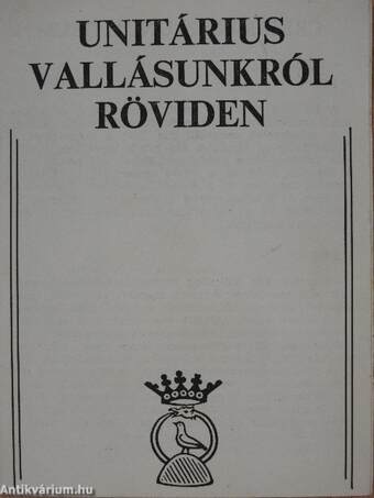 Unitárius vallásunkról röviden