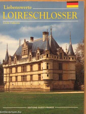 Liebenswerte Loire-Schlösser