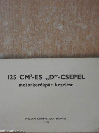 125 cm3-es "D"-Csepel motorkerékpár kezelése