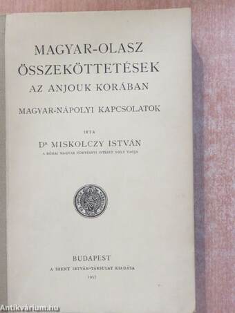 Magyar-olasz összeköttetések az Anjouk korában (dedikált példány)