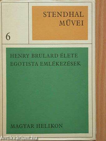 Henry Brulard élete/Egotista emlékezések