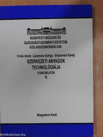 Szerkezeti anyagok technológiája III.