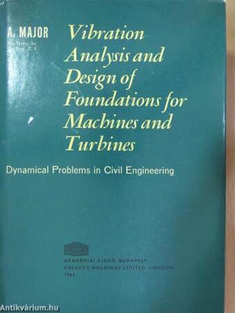 Vibration Analysis and Design of Foundations for Machines and Turbines