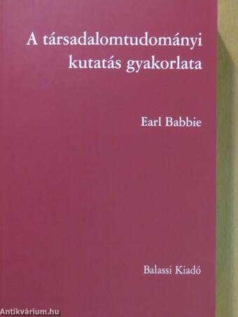 A társadalomtudományi kutatás gyakorlata