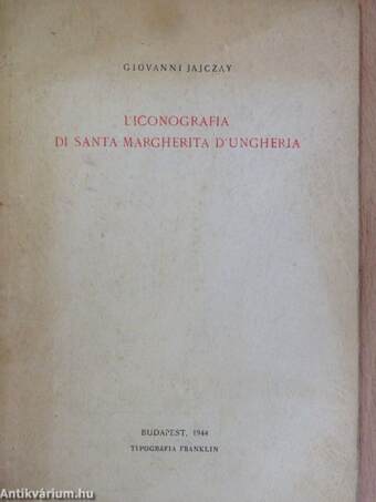 L'iconografia di Santa Margherita d'Ungheria con particolare Riguardo all'arte Italiana