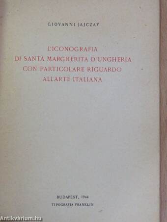 L'iconografia di Santa Margherita d'Ungheria con particolare Riguardo all'arte Italiana