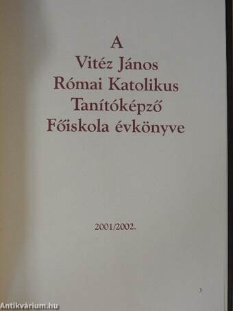 A Vitéz János Római Katolikus Tanítóképző Főiskola Évkönyve 2001/2002.