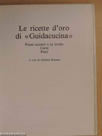 Le ricette d'oro di «Guidacucina»