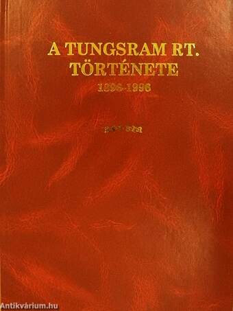 A Tungsram Rt. története 1896-1996