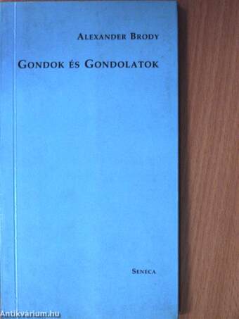 Gondok és gondolatok