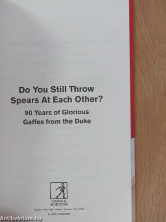 Do You Still Throw Spears At Each Other?