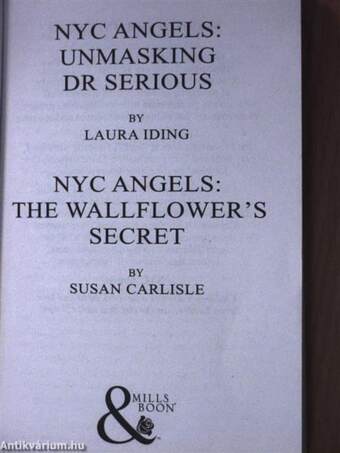 NYC Angels: Unmasking Dr Serious/NYC Angels: The Wallflower's Secret