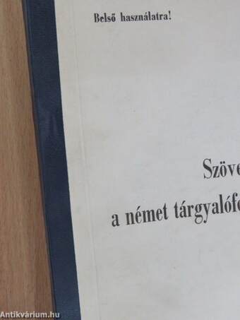 Szöveggyűjtemény a német tárgyalóképes fokozatú nyelvtanfolyamhoz I-II.