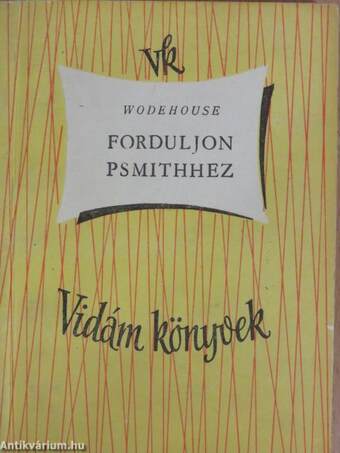 Forduljon Psmithhez! I-II.