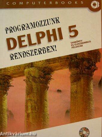 Programozzunk Delphi 5 rendszerben! - CD-vel