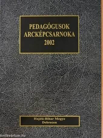 Pedagógusok arcképcsarnoka 2002