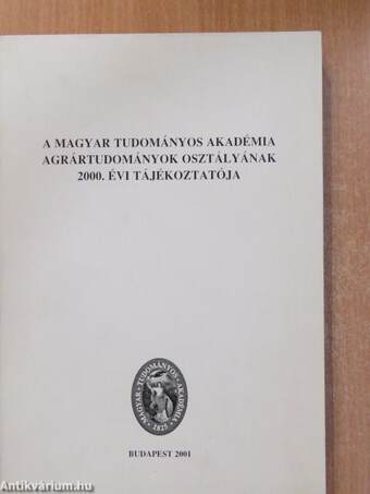 A Magyar Tudományos Akadémia Agrártudományok Osztályának 2000. évi tájékoztatója