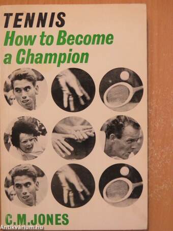 Tennis: How to Become a Champion