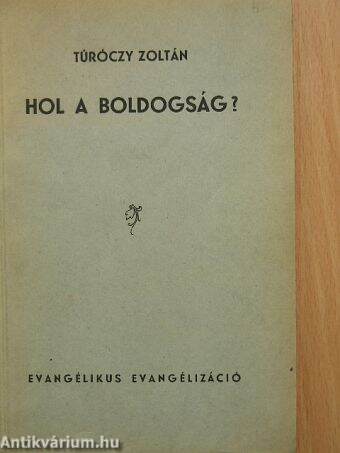 Hol a boldogság?