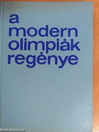 A modern olimpiák regénye