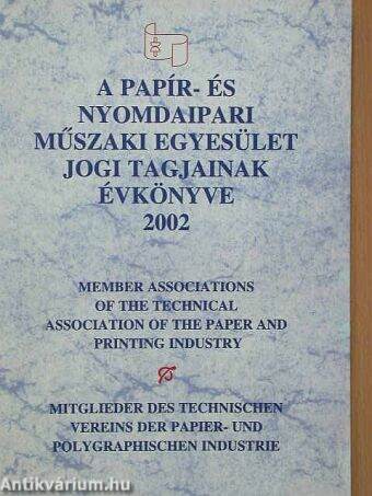 A Papír- és Nyomdaipari Műszaki Egyesület Jogi tagjainak évkönyve 2002