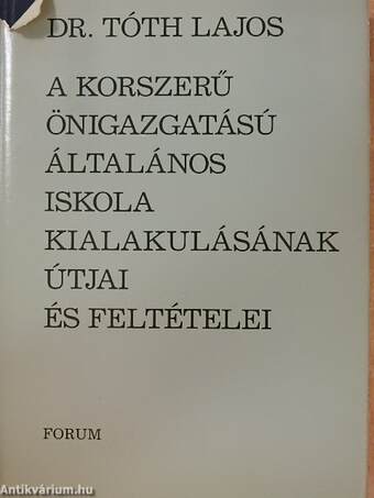 A korszerű önigazgatású általános iskola kialakulásának útjai és feltételei