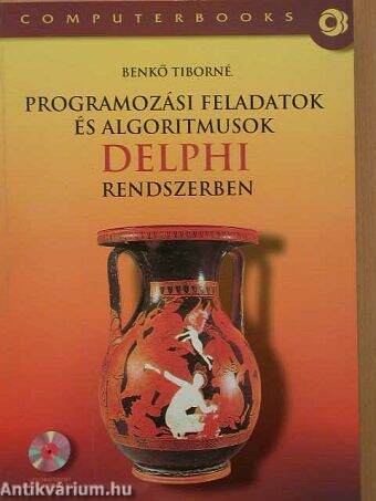 Programozási feladatok és algoritmusok Delphi rendszerben
