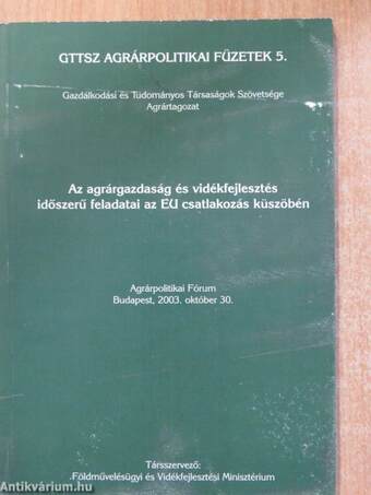 Az agrárgazdaság és vidékfejlesztés időszerű feladatai az EU csatlakozás küszöbén