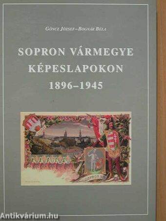 Sopron vármegye képeslapokon 1896-1945