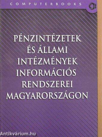 Pénzintézetek és állami intézmények információs rendszerei Magyarországon
