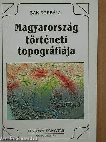 Magyarország történeti topográfiája