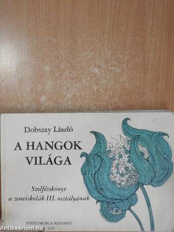 A hangok világa III.