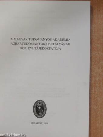 A Magyar Tudományos Akadémia Agrártudományok Osztályának 2007. évi tájékoztatója