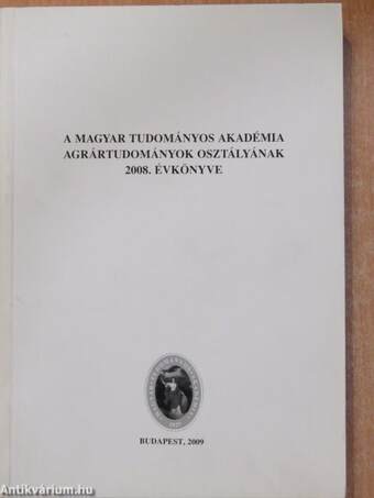 A Magyar Tudományos Akadémia Agrártudományok Osztályának 2008. évkönyve