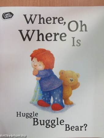 Where, Oh Where Is Huggle Buggle Bear?