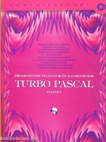 Programozási feladatok és algoritmusok TURBO PASCAL nyelven - lemezzel