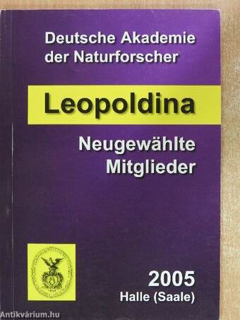 Deutsche Akademie der Naturforscher Leopoldina Neugewählte Mitglieder 2005