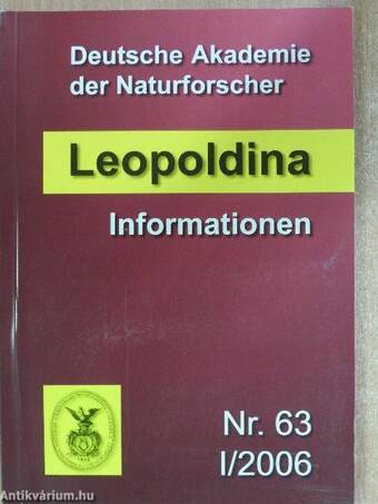 Deutsche Akademie der Naturforscher Leopoldina Informationen Nr. 63 I/2006