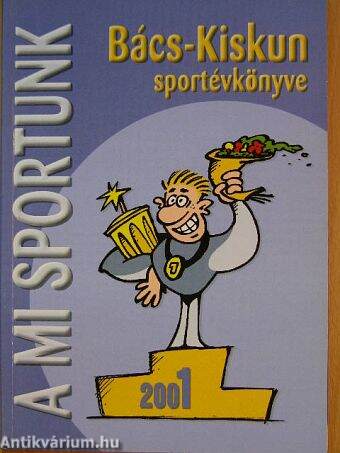 Bács-Kiskun Sportévkönyve 2001.