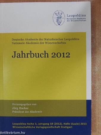 Deutsche Akademie der Naturforscher Leopoldina Nationale Akademie der Wissenschaften Jahrbuch 2012